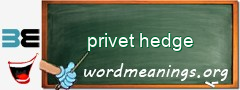 WordMeaning blackboard for privet hedge